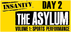 INSANITY: THE ASYLUM Day 2 - Strength